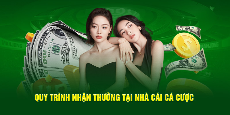 quy trình nhận thưởng vô cùng nhanh chóng và đơn giản