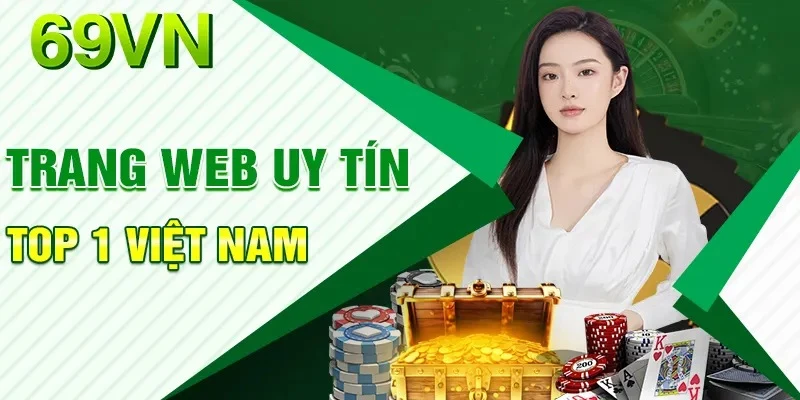 thương hiệu giải trí uy tín 69vn